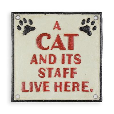 A CAST IRON A CAT AND ITS STAFF LIVE HERE" PLAQUE"