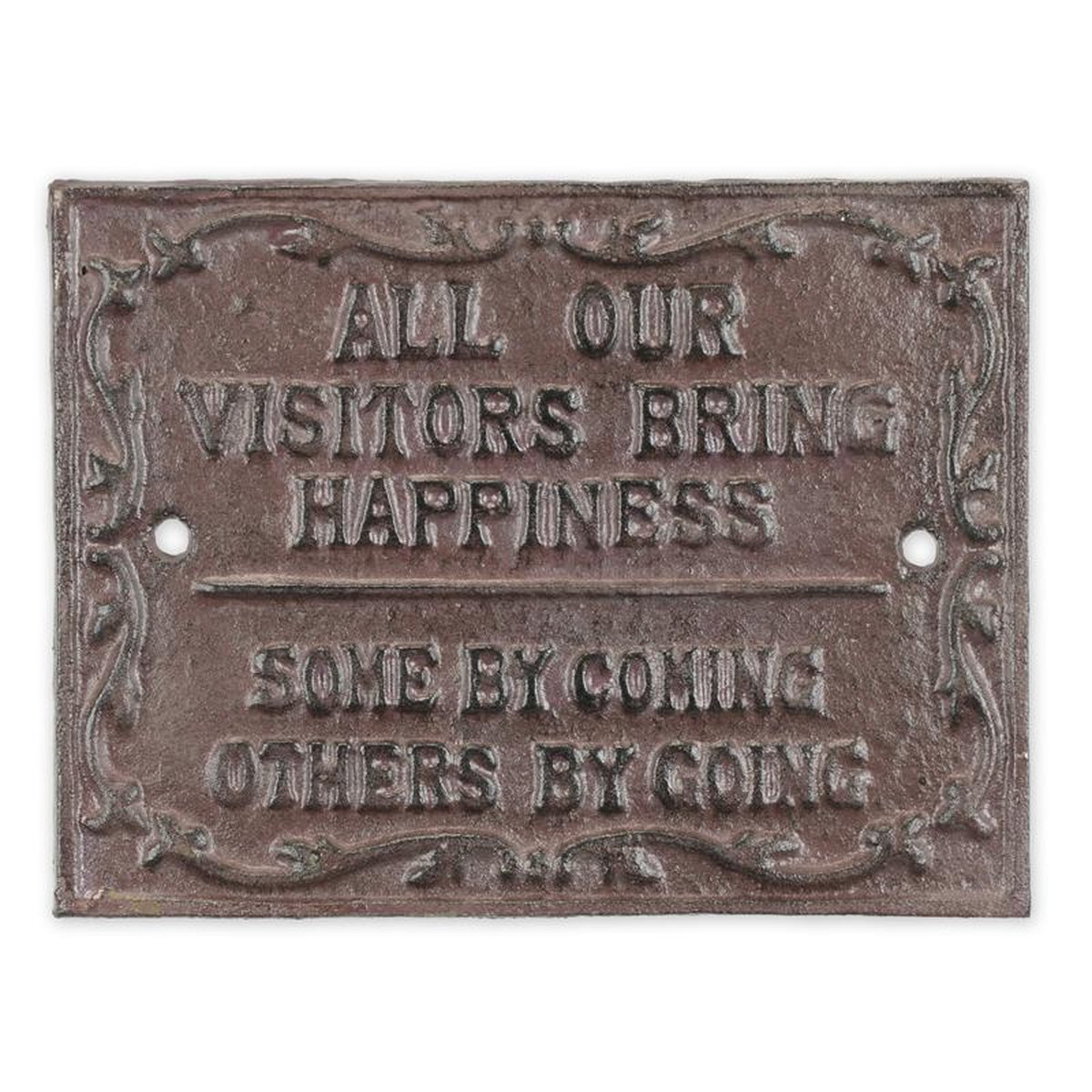 A CAST IRON ALL OUR VISITORS BRING HAPPINESS" PLAQUE"