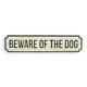 A CAST IRON BEWARE OF THE DOG" PLAQUE"