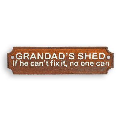 A CAST IRON GRANDAD'S SHED" PLAQUE"