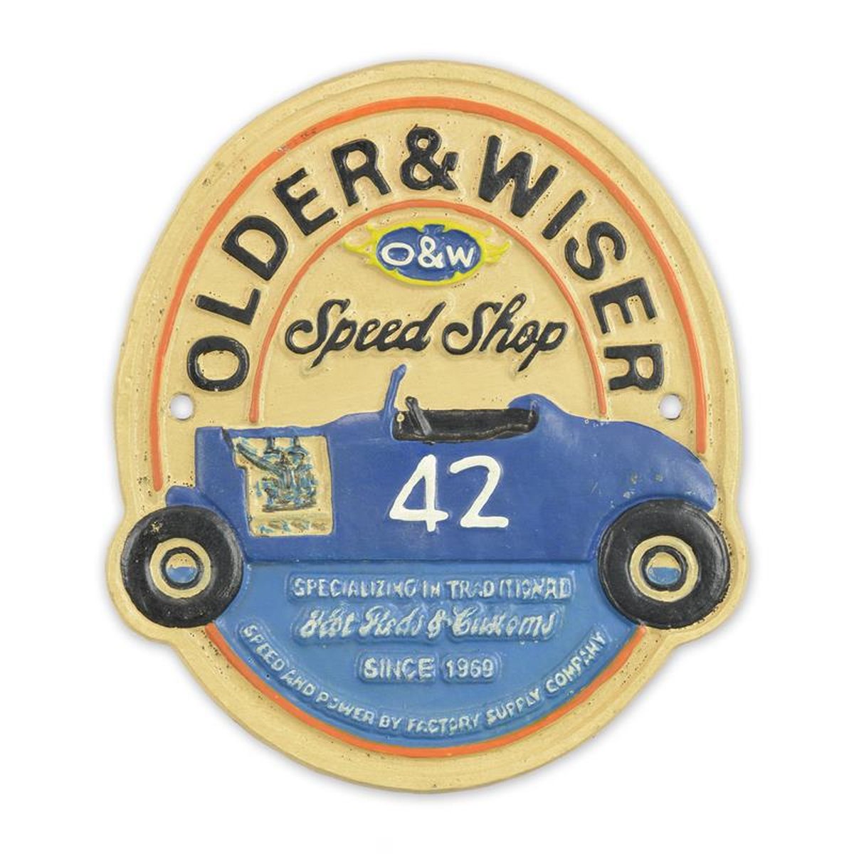 A CAST IRON OLDER & WISER SPEED SHOP" PLAQUE"