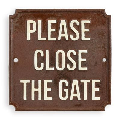 A CAST IRON PLEASE CLOSE THE GATE" PLAQUE"