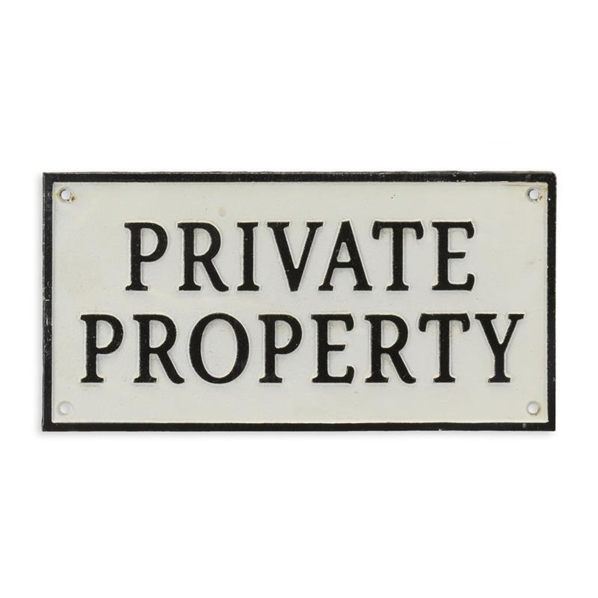 A CAST IRON PRIVATE PROPERTY" PLAQUE"