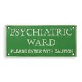 A CAST IRON PSYCHIATRIC WARD..." PLAQUE"