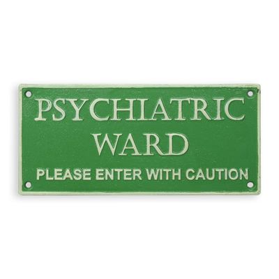 A CAST IRON PSYCHIATRIC WARD..." PLAQUE"