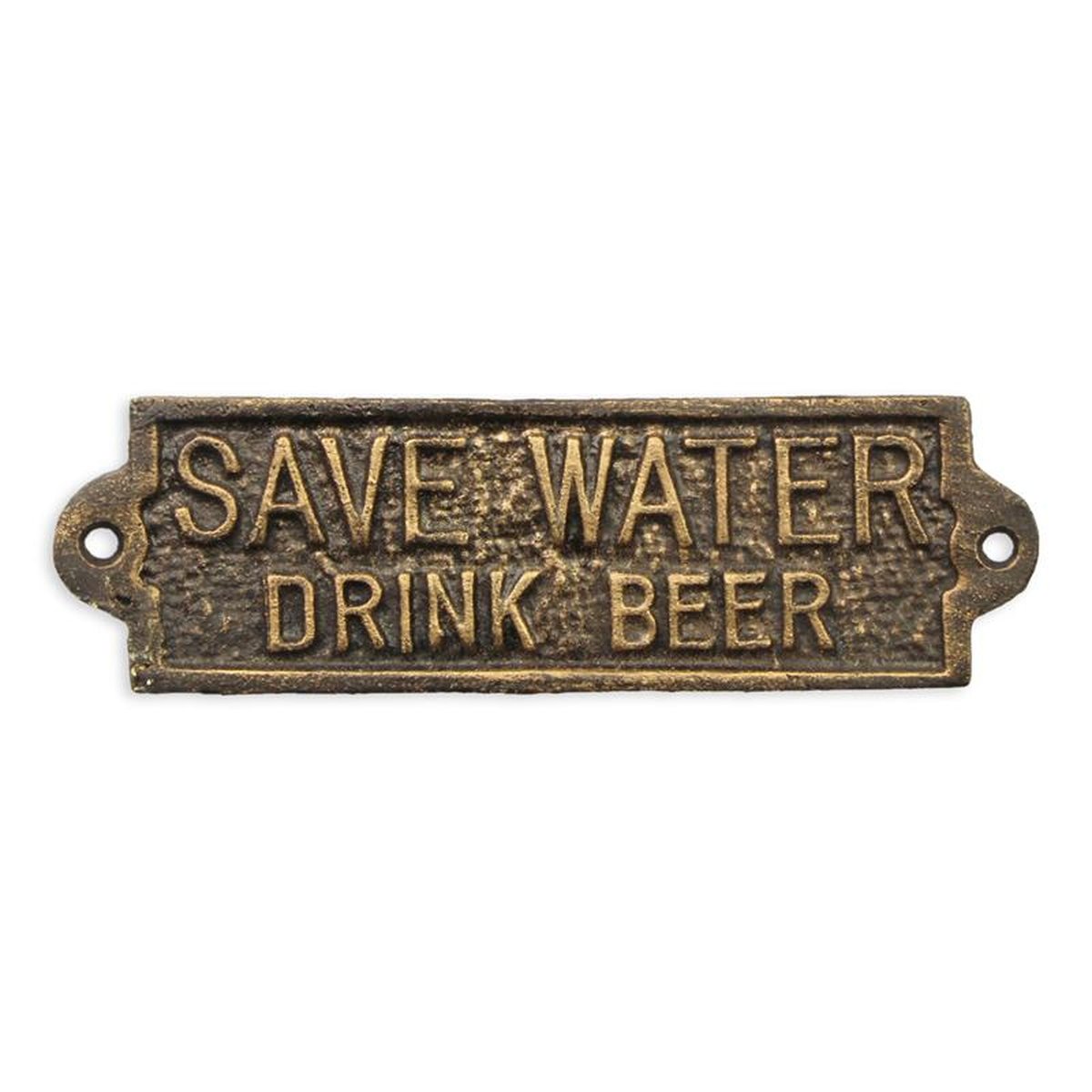 A CAST IRON SAVE WATER DRINK BEER" PLAQUE"