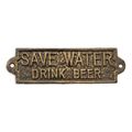 A CAST IRON SAVE WATER DRINK BEER" PLAQUE"