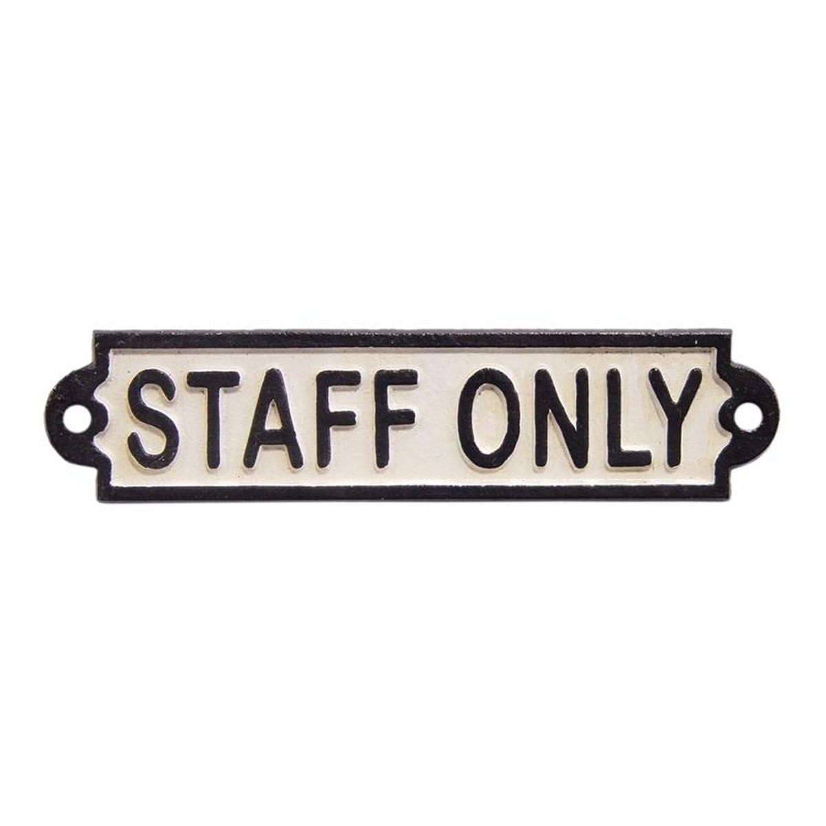 A CAST IRON STAFF ONLY" PLAQUE"