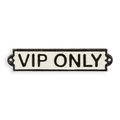 A CAST IRON VIP ONLY" PLAQUE"